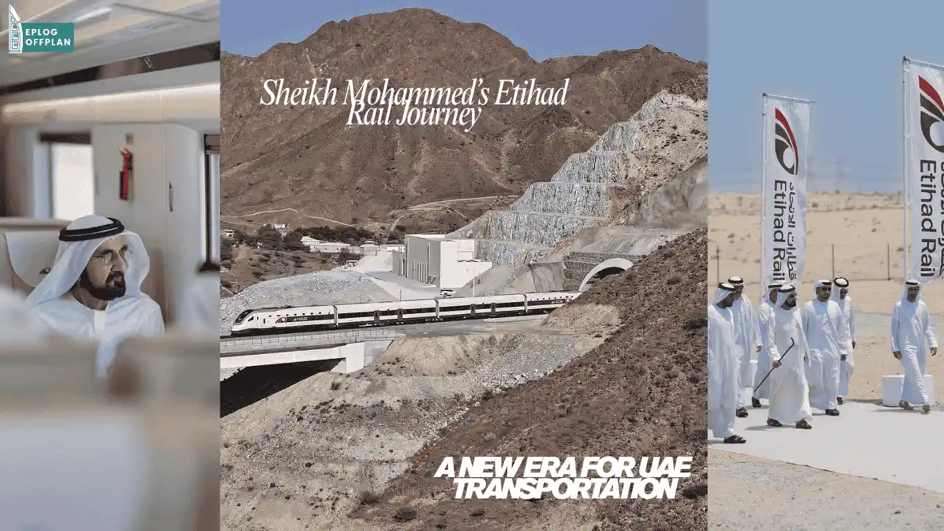 Etihad Rail 2026: Sheikh Mohammed’s Journey & UAE Connectivity
